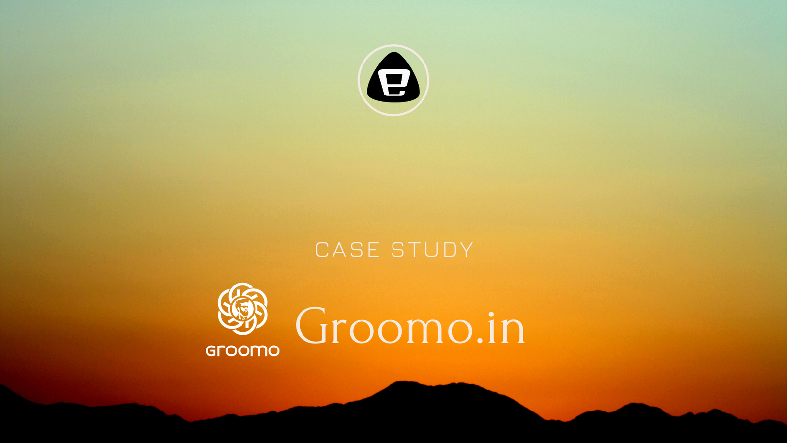 Groomo Case study by Sanjog Pandya